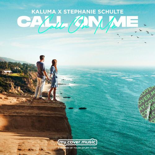 Kaluma feat. Stephanie Schulte - Call On Me