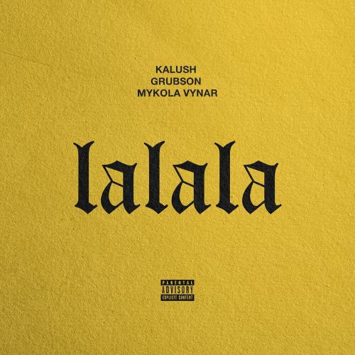 KALUSH feat. Grubson x Mykola Vynar - Lalala