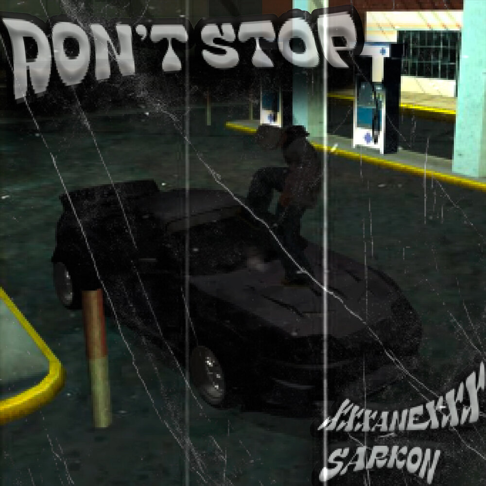 Don`t stop! - KALXSH, Sarkon