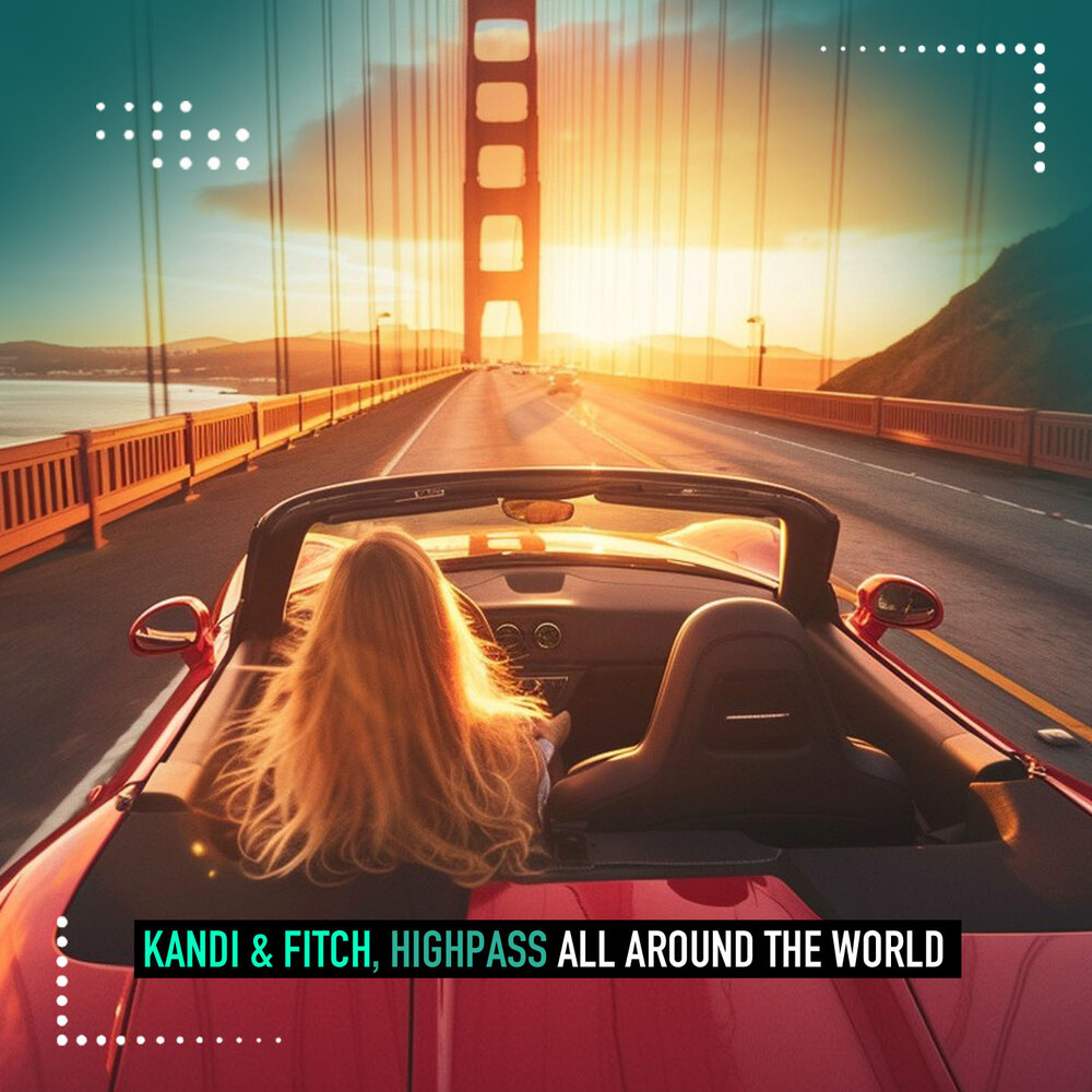 All Around The World - Kandi, Highpass