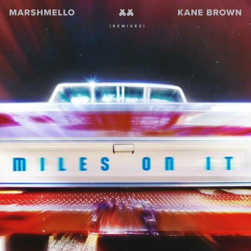 Kane Brown feat. Marshmello - Miles On It (Frank Walker Remix)