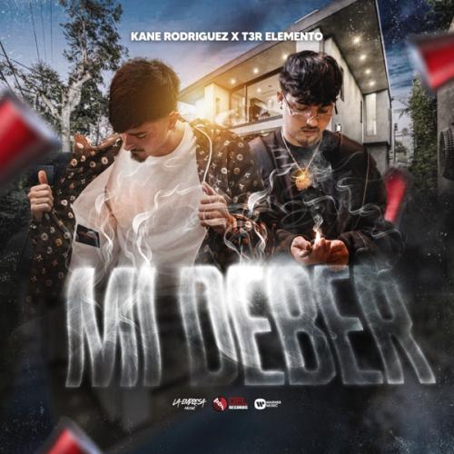 Kane Rodriguez & T3r Elemento - Mi Deber