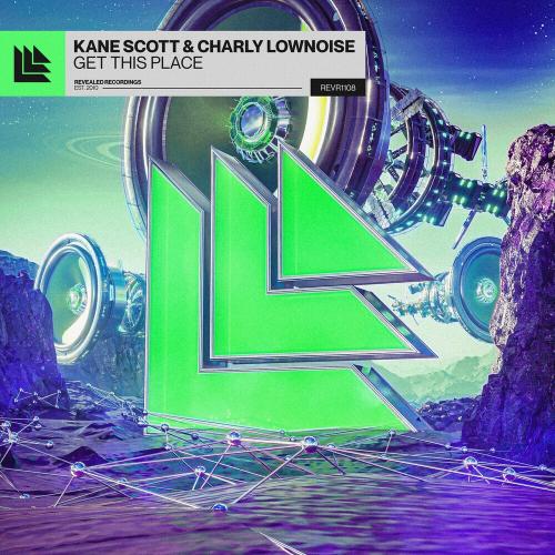Kane Scott & Charly Lownoise - Get This Place