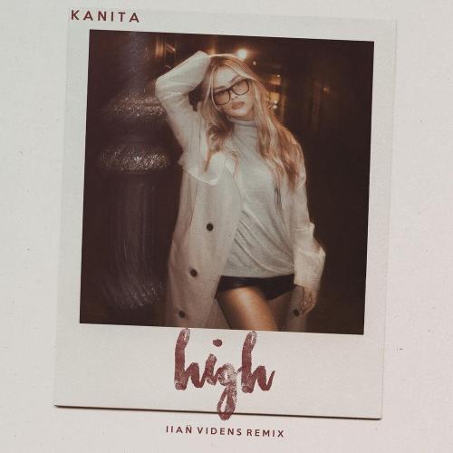Kanita feat. Ilan Videns - High (Ilan Videns Remix)