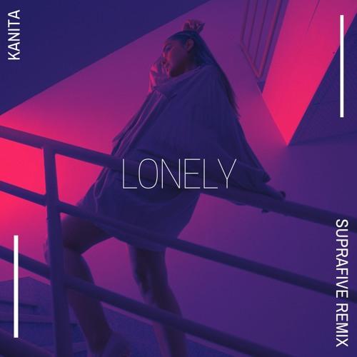 Kanita - Lonely (Suprafive Remix)