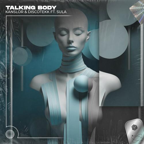 Kanslor, Discotekk feat. Sula - Talking Body (Techno Remix)