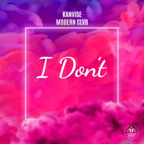 KANVISE & MODERN CLVB - I Don't
