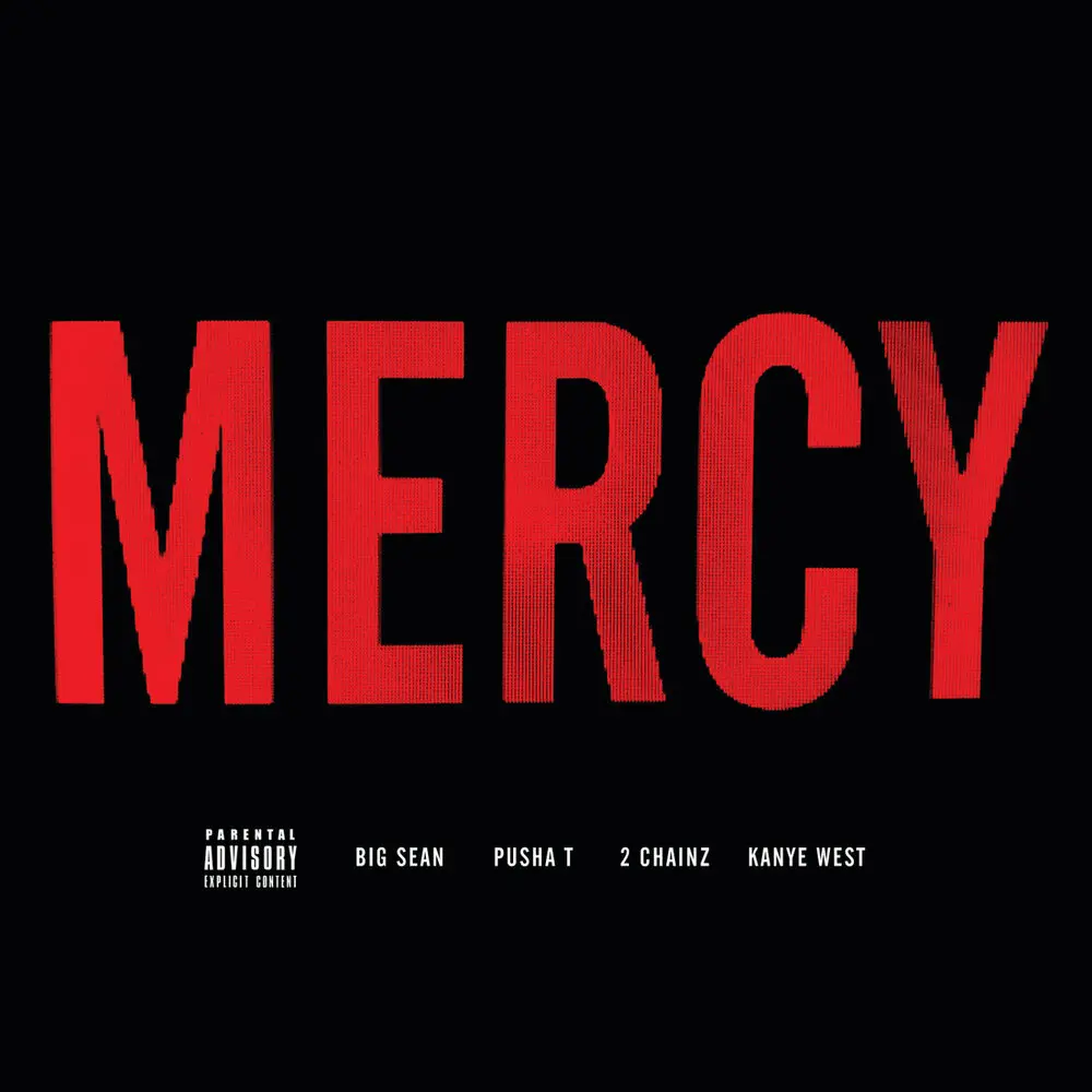 Mercy - Kanye West, Big Sean, Pusha T, 2 Chainz