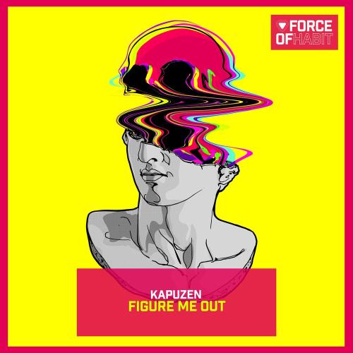 Kapuzen - Figure Me Out