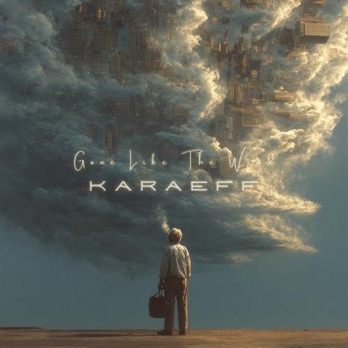 Karaeff - Gone Like The Wind