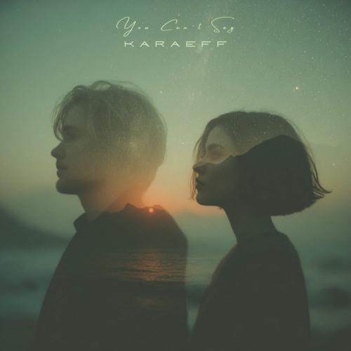 Karaeff - You Can't Say