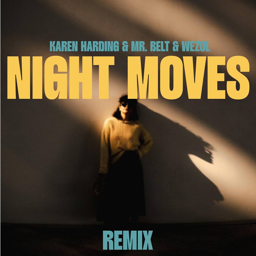 Night Moves - Karen Harding & Mr. Belt & Wezol