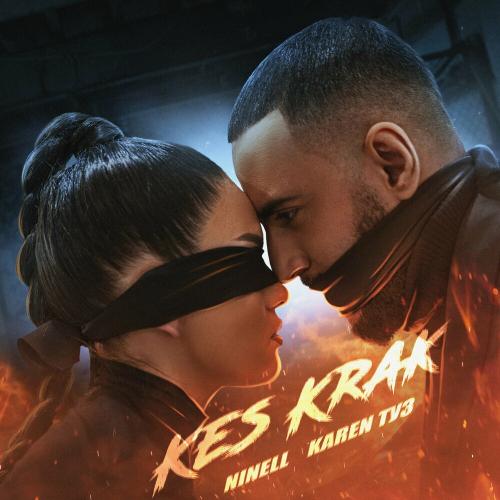 Karen Туз & NINELL - Kes Krak