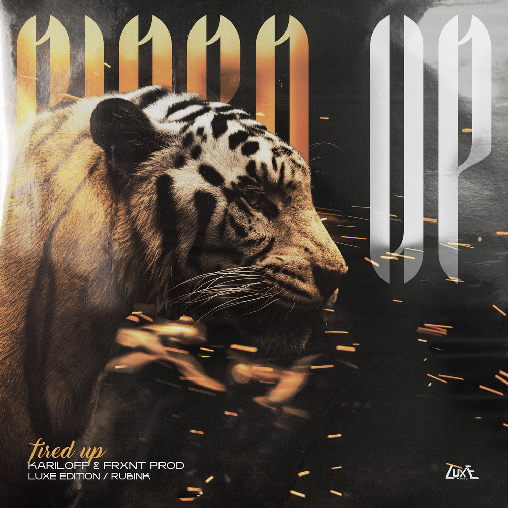 Fired Up (Luxe Edition) - Kariloff, FRXNT Prod, RubiNk