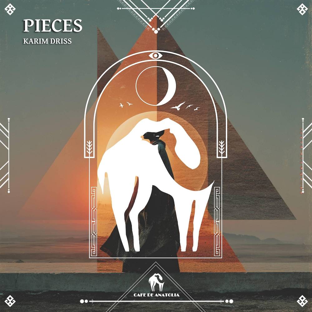 Pieces (feat. Mahdi Zouari) - Karim Driss & Cafe De Anatolia