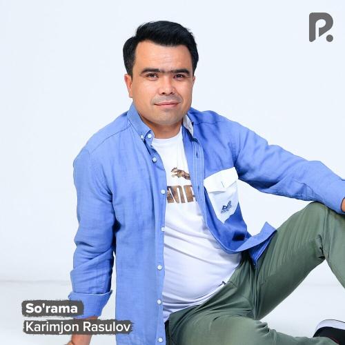 So'rama - Karimjon Rasulov