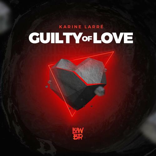 Guilty of Love - Karine Larré