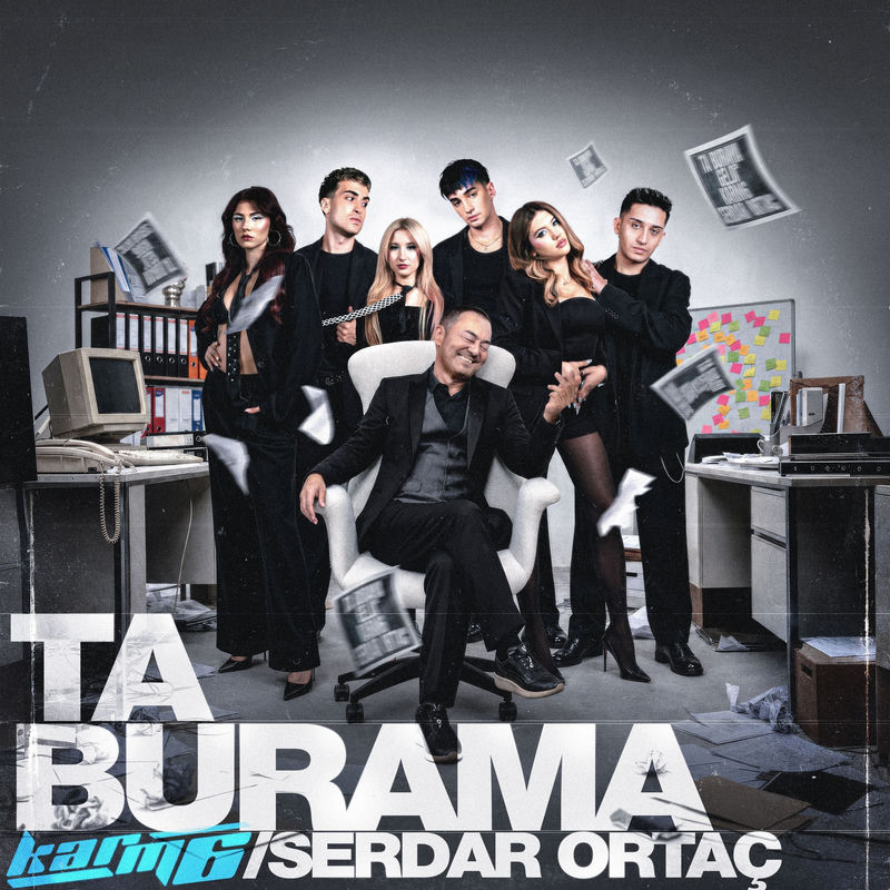 Ta Burama - Karm6 & Serdar Ortaç