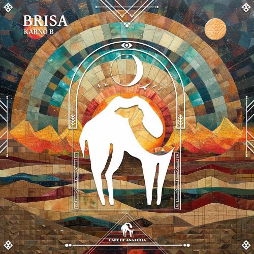 Karno B & Cafe De Anatolia - Brisa