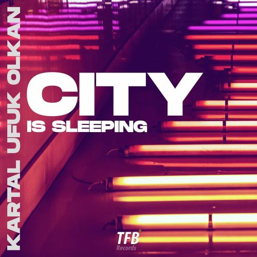 Kartal Ufuk Olkan - City Is Sleeping