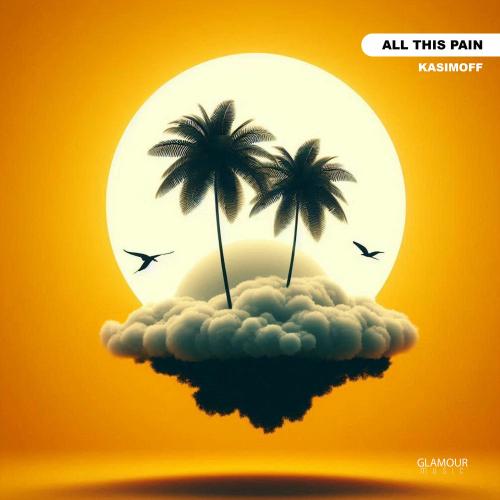 KASIMOFF - All This Pain