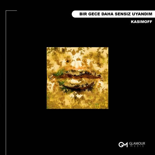 KASIMOFF - Bir Gece Daha Sensiz Uyandım