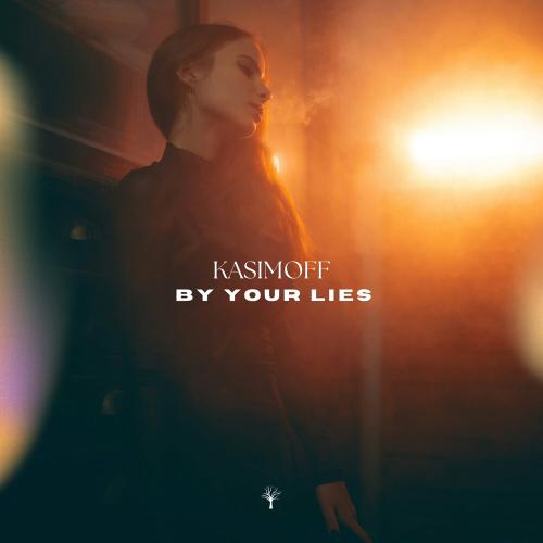 By Your Lies - KASIMOFF