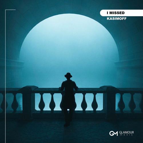 KASIMOFF - I Missed