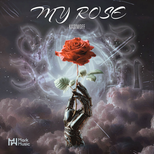 My Rose - KASIMOFF