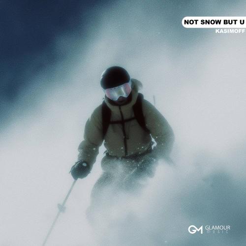 KASIMOFF - Not Snow but U