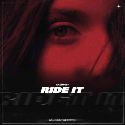 Ride It - KASIMOFF