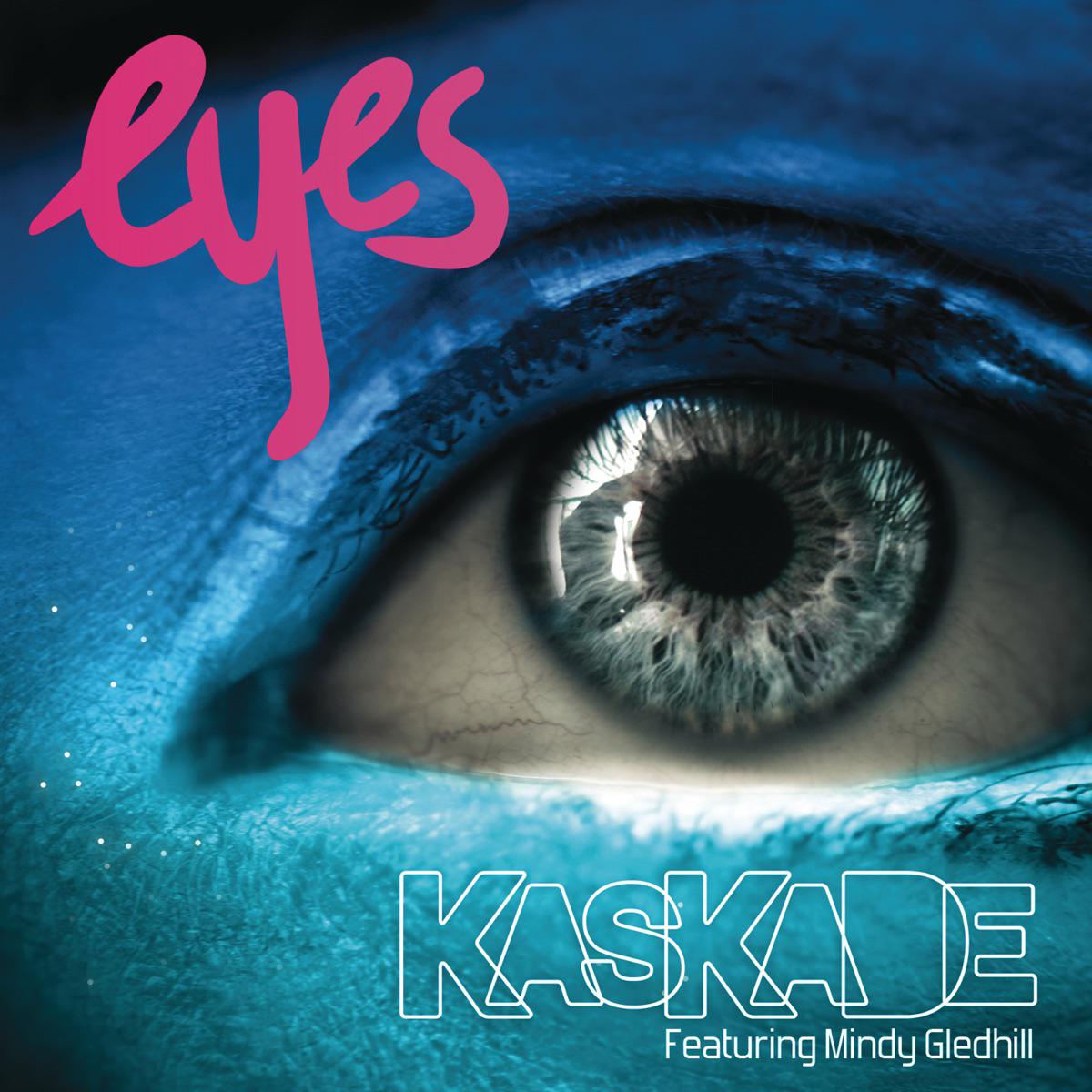 Eyes (feat. Mindy Gledhill) [Radio Edit] - Kaskade