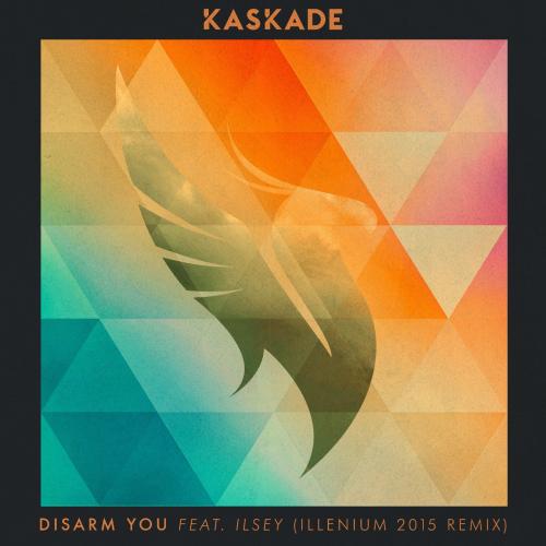 Kaskade feat. Ilsey - Disarm You (Illenium 2015 Remix