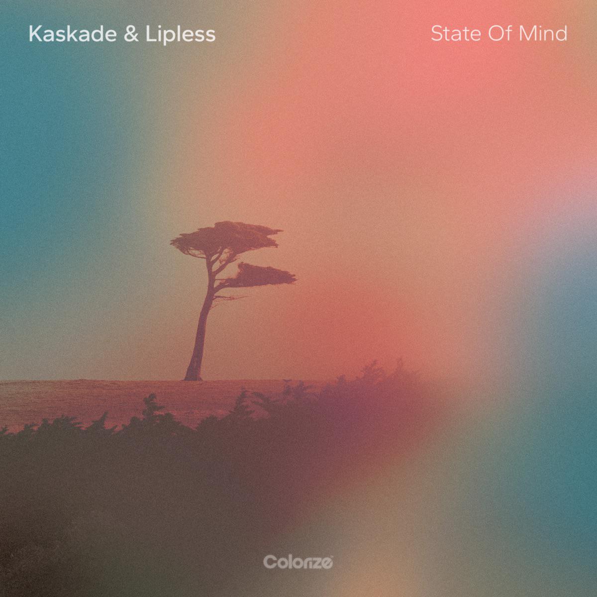 Kaskade & Lipless - State of Mind
