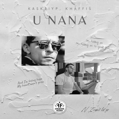 Kaskeiyp & Khaffis - U Nana
