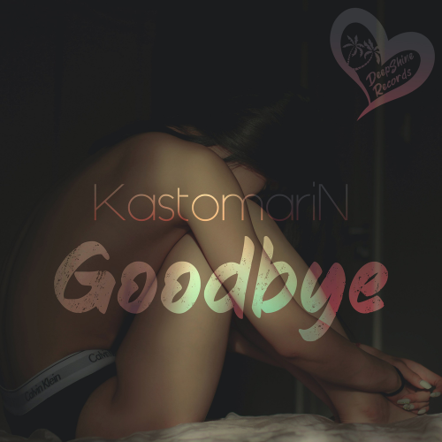 KastomariN - Goodbye