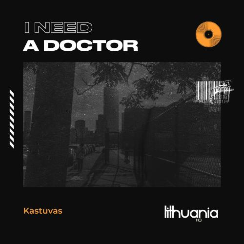 Kastuvas - I Need A Doctor
