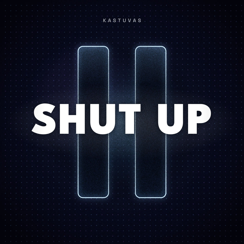 Shut Up - Kastuvas