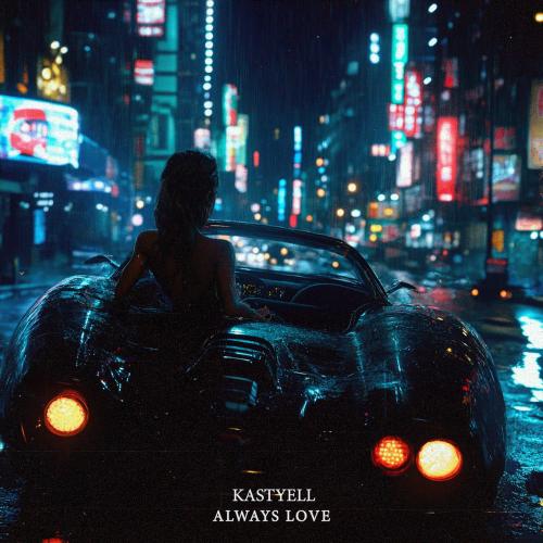 Kastyell - Always Love