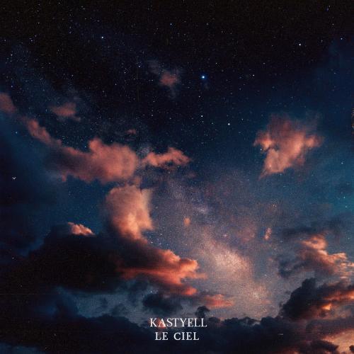 Kastyell - Le Сiel (Slowed)