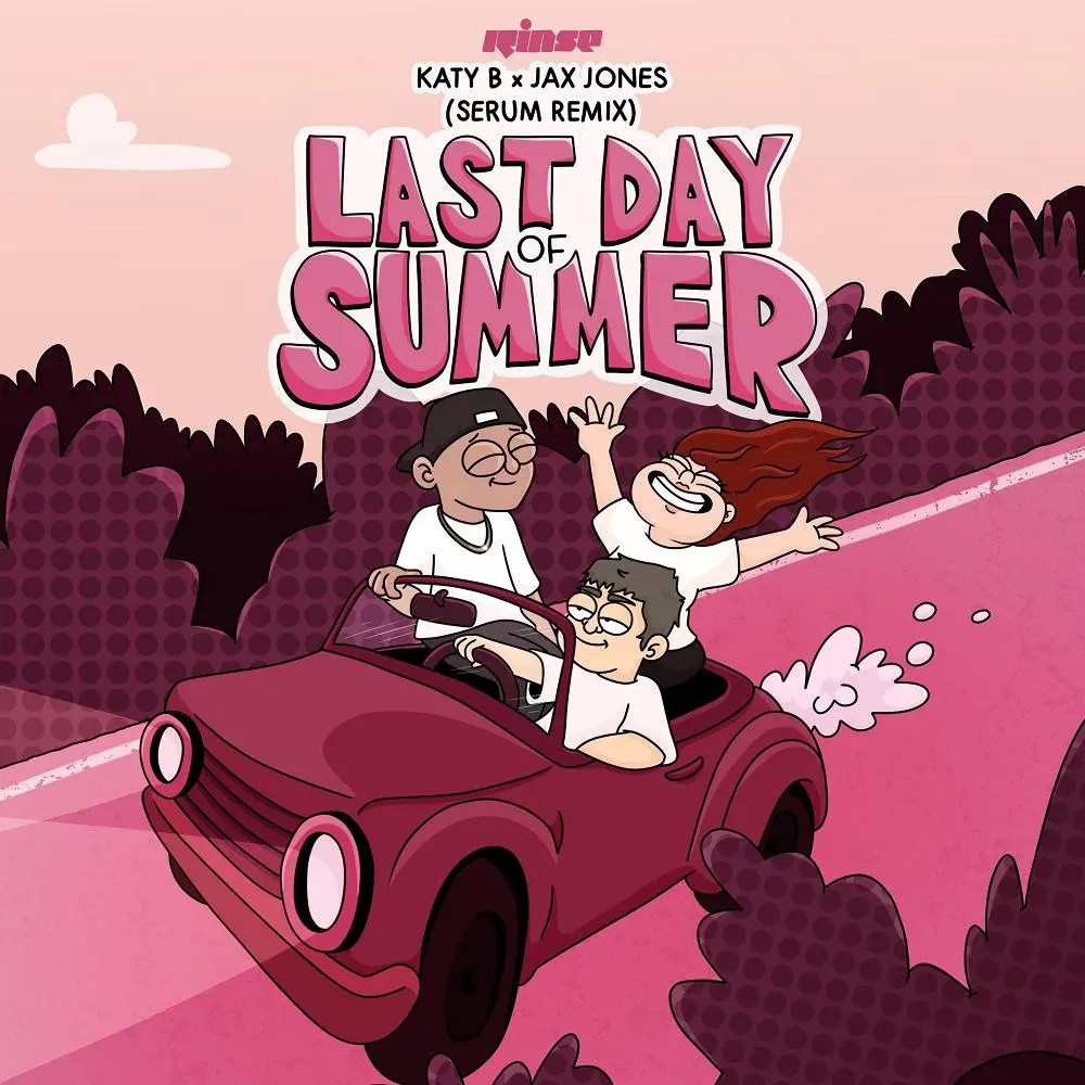 Last Day of Summer (Serum Remix) - Katy B & Jax Jones