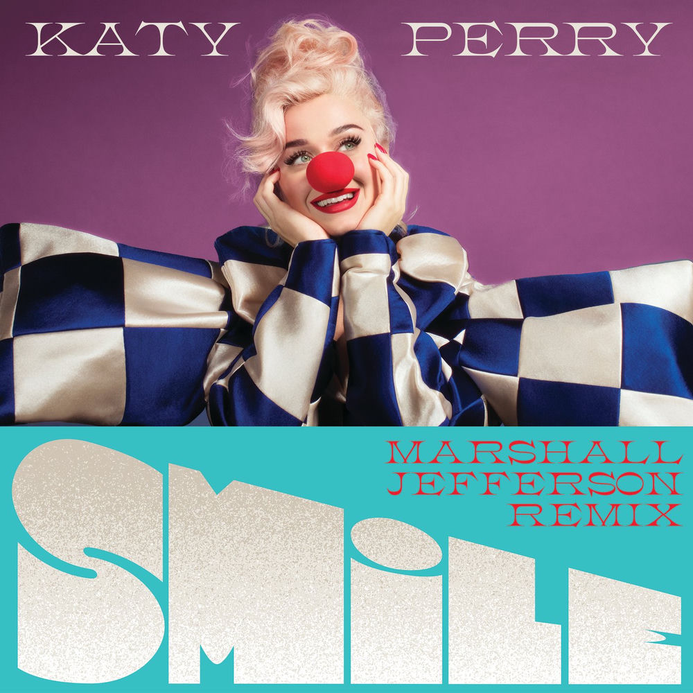 Smile (Marshall Jefferson Remix) (Feat. Marshall Jefferson) - Katy Perry feat. Marshall Jefferson