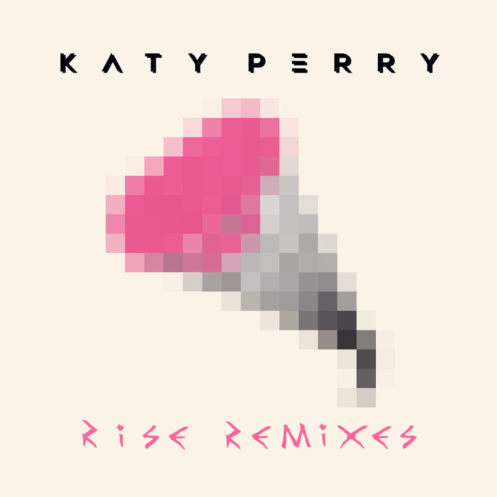 Rise (Purity Ring Remix) (Feat. Purity Ring) - Katy Perry feat. Purity Ring