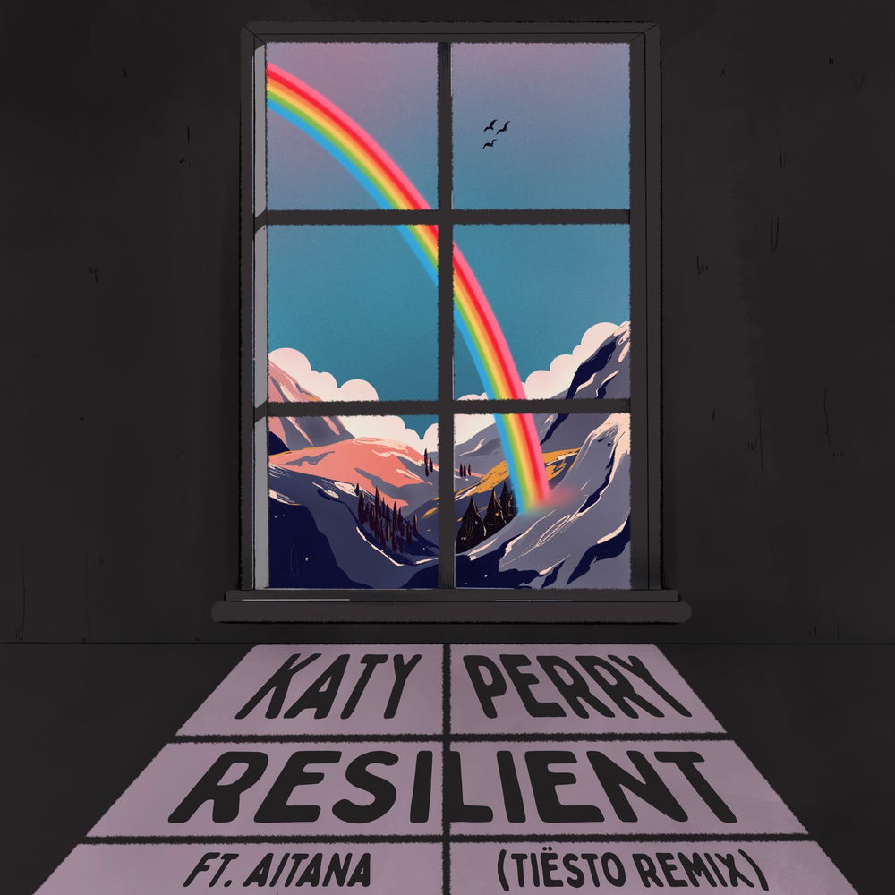 Resilient (Tiësto Remix) (Feat. Aitana) - Katy Perry & Tiësto feat. Aitana