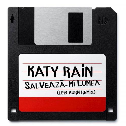 Katy Rain - Salveaza-Mi Lumea (Leo Burn Remix)