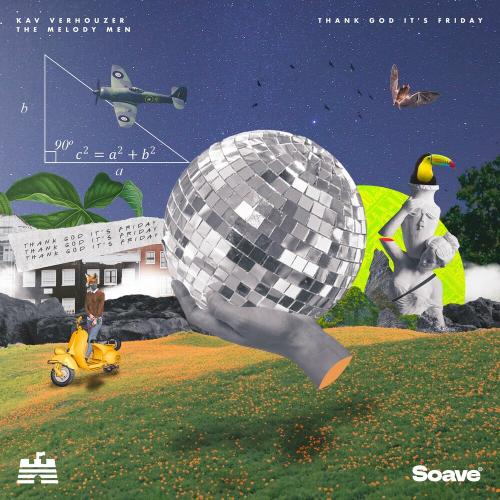 Kav Verhouzer feat. The Melody Men - Thank God Its Friday