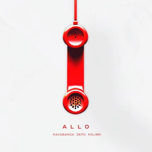 Kavabanga & Depo & Kolibri - Allo
