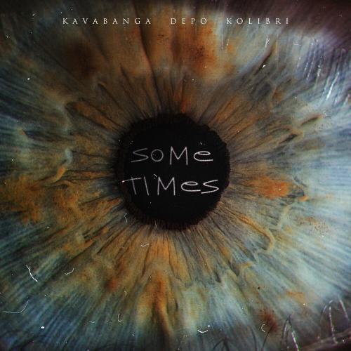 Sometimes - Kavabanga & Depo & Kolibri