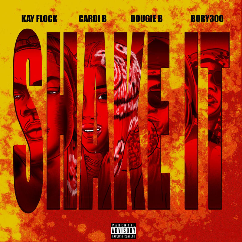 Shake It - Kay Flock, Cardi B & Dougie B feat. Bory300