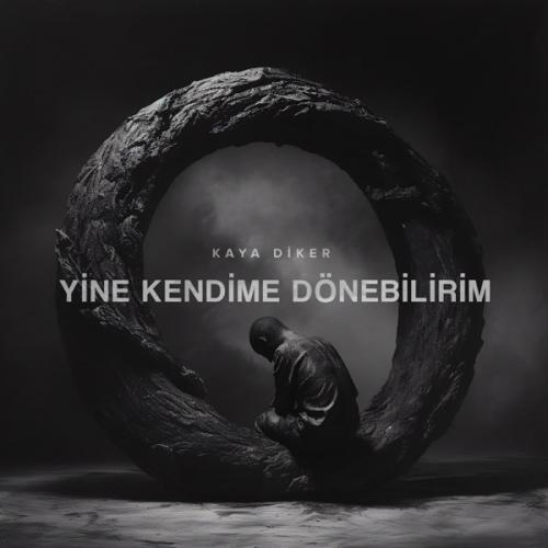 Yine Kendime Dönebilirim - Kaya Diker